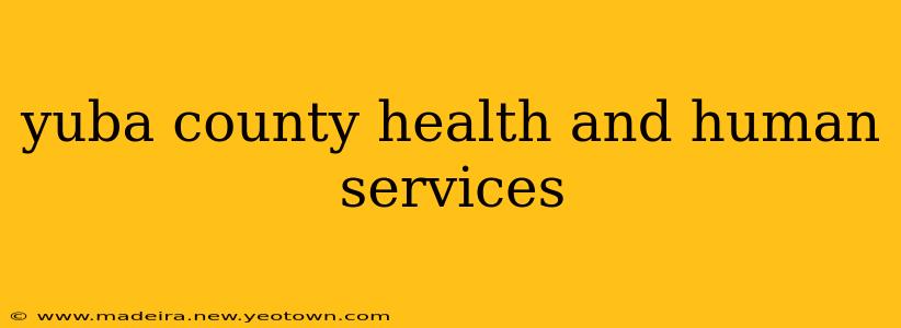 yuba county health and human services