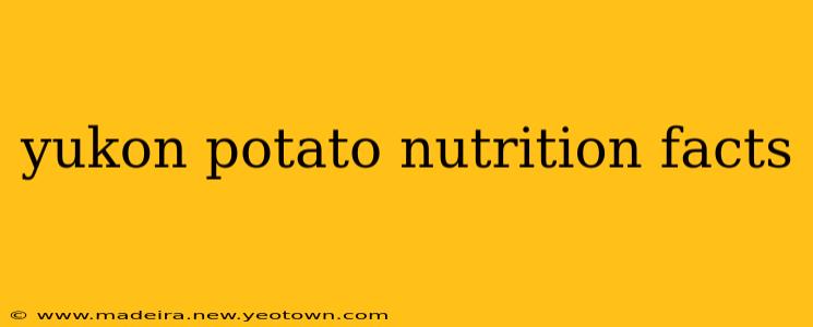 yukon potato nutrition facts