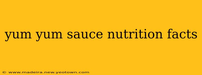 yum yum sauce nutrition facts