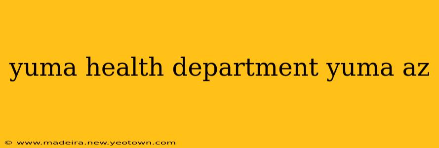 yuma health department yuma az