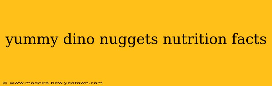 yummy dino nuggets nutrition facts