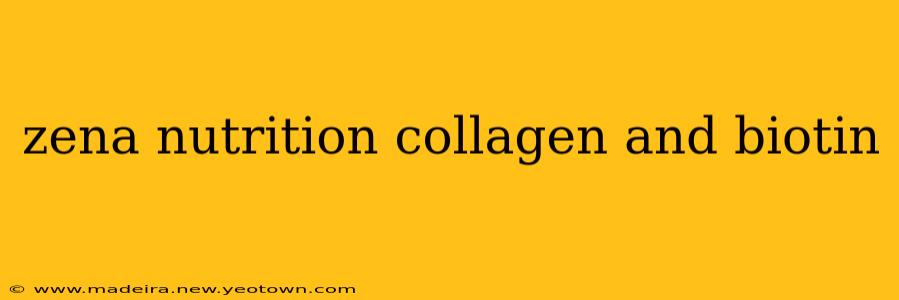 zena nutrition collagen and biotin