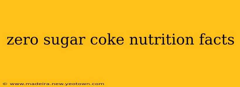 zero sugar coke nutrition facts