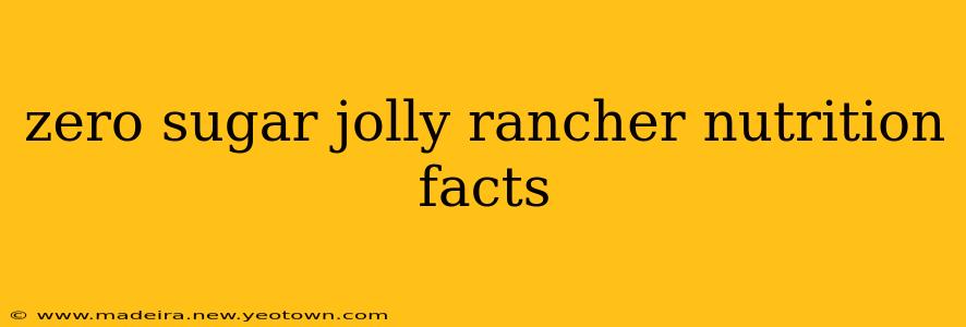 zero sugar jolly rancher nutrition facts