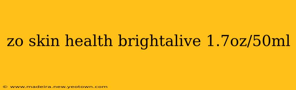 zo skin health brightalive 1.7oz/50ml