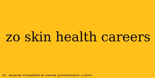 zo skin health careers
