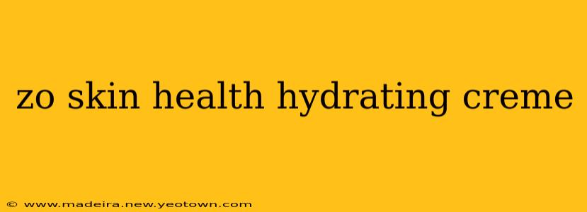 zo skin health hydrating creme