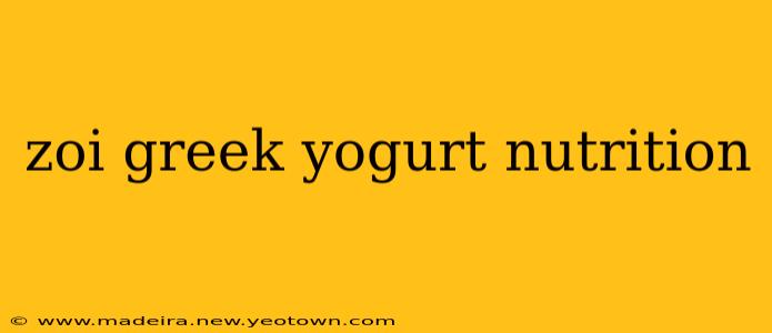 zoi greek yogurt nutrition