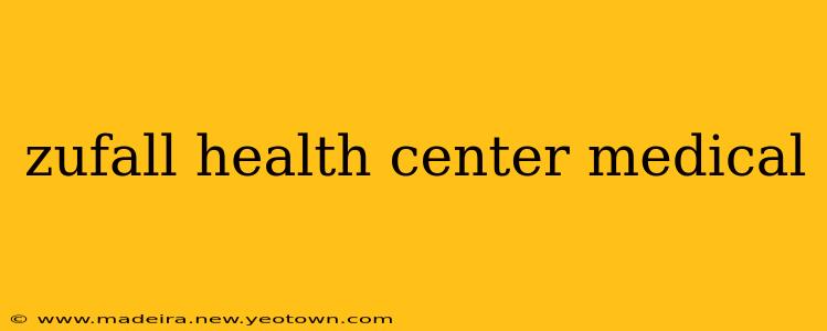 zufall health center medical