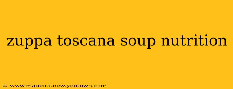 zuppa toscana soup nutrition