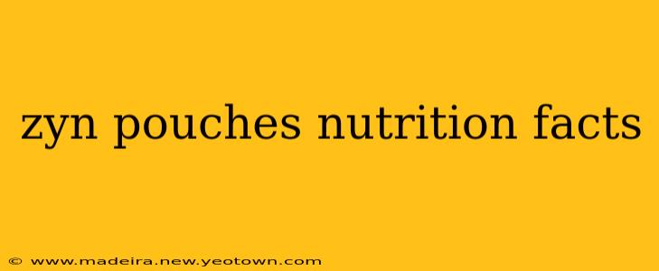 zyn pouches nutrition facts